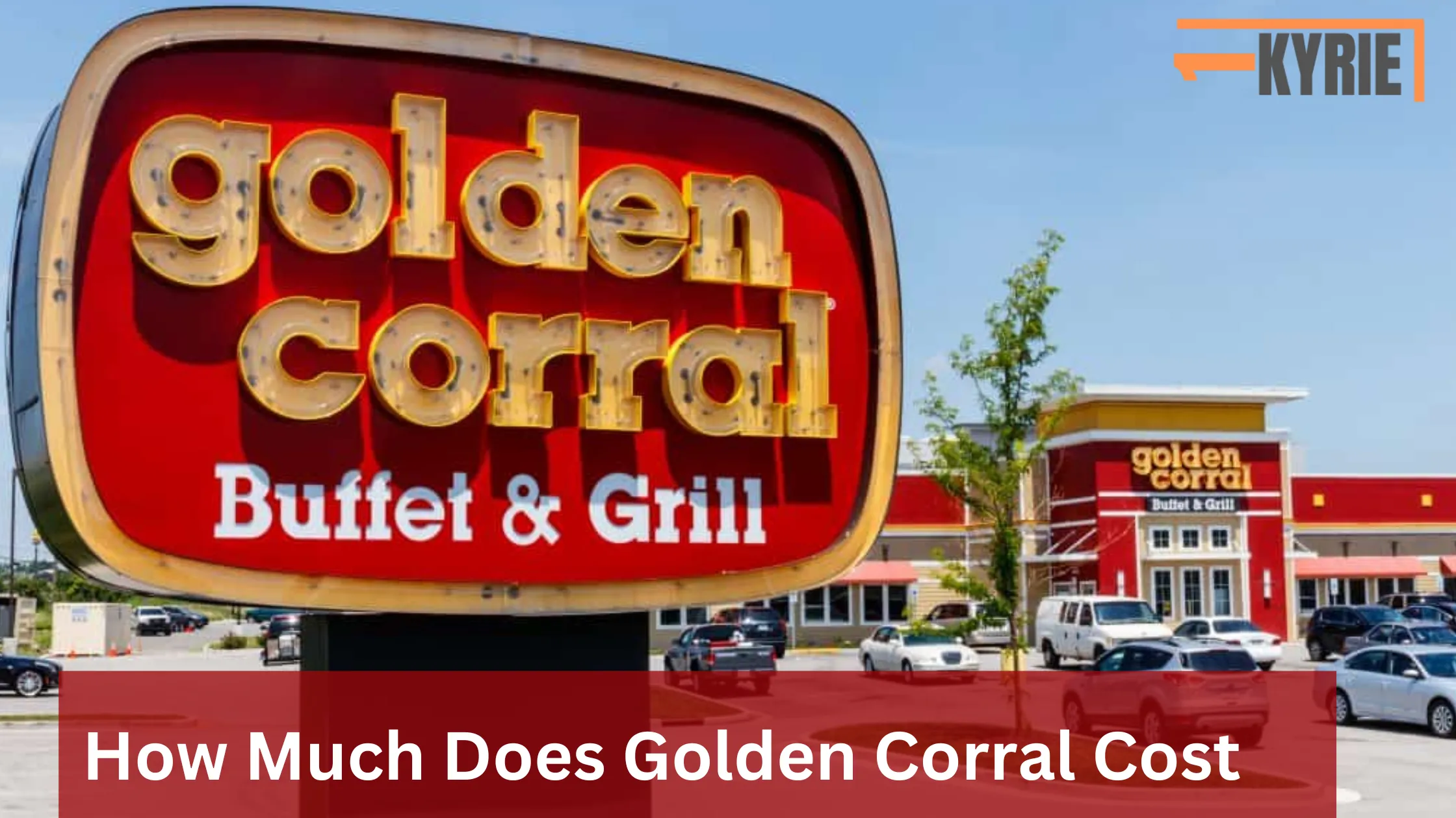 Golden Corral sign - How Much Does Golden Corral Cost