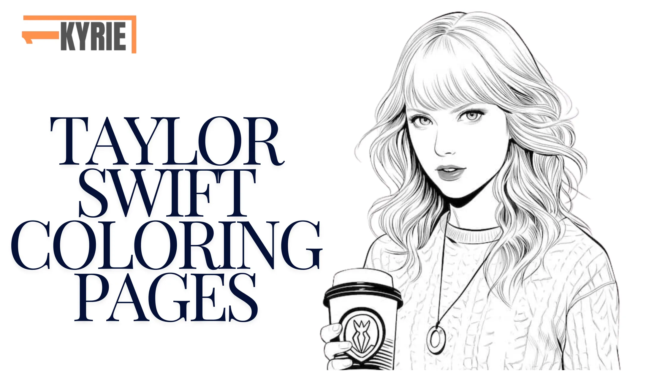 Taylor Swift Coloring Pages featuring a sketch of Taylor Swift holding a coffee cup.